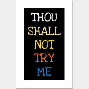 Thou Shall Not Try Me Women Funny Saying Posters and Art